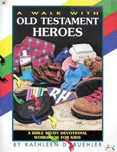 A Walk With Old Testament Heros