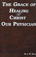 The Grace of Healing, Christ Our Physician