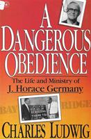 A Dangerous Obedience