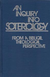 An Inquiry Into Soteriology