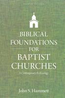 Biblical Foundations For Baptist Churches