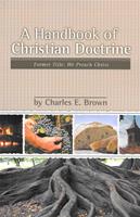 A Handbook of Christian Doctrine
