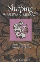 Shaping The Wesleyan Message