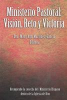 Ministerio Pastoral: Vision, Reto y Victoria