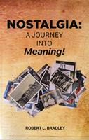 Nostalgia:  Journey Into Meaning!